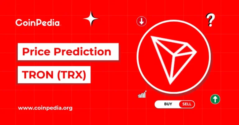 TRON (TRX) Price Prediction 2026, 2027 – 2030: How High Can TRX Go?