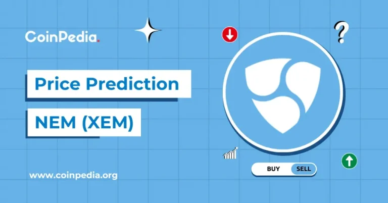 NEM Price Prediction 2026, 2027 – 2030: Will The XEM Price Go Up?
